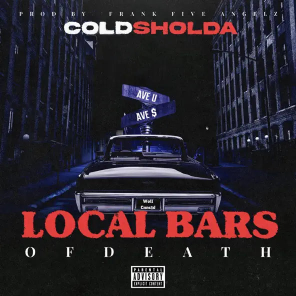 @Cold.Sholda "Local Bars Of Death" Album